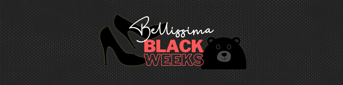 🖤 BELLISSIMA 🖤 BLACK WEEKS 🖤